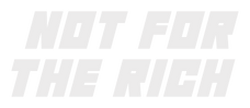 Not for the Rich